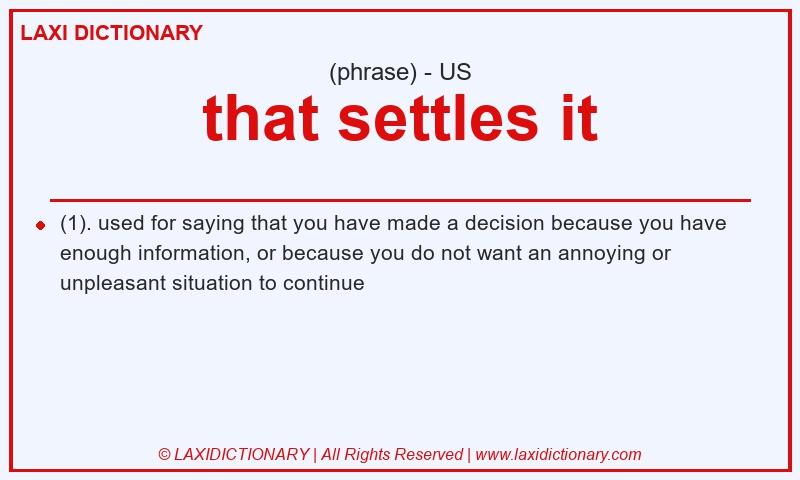 Definition that settles it in American English