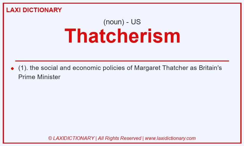 Definition Thatcherism in American English