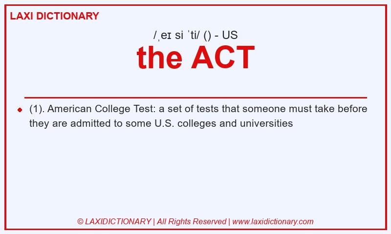 Definition the ACT in American English
