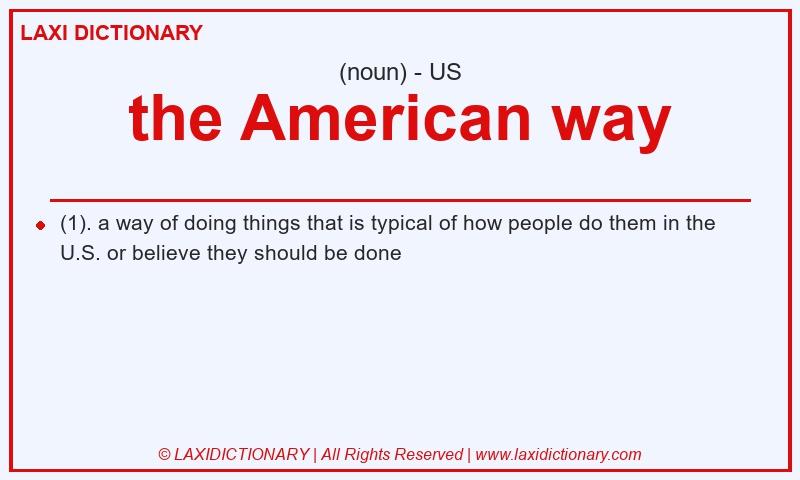 Definition the American way in American English