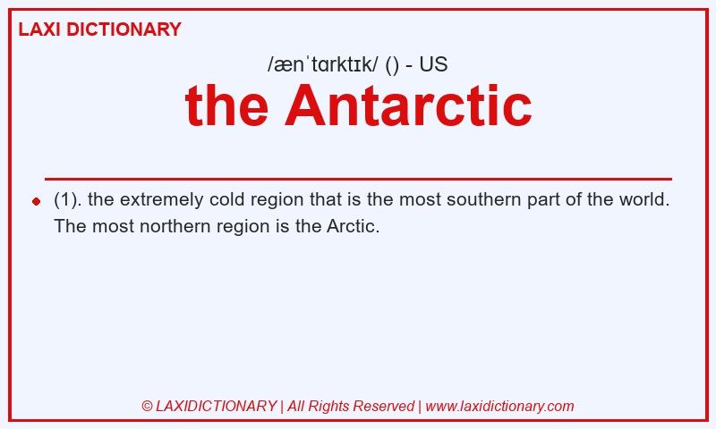 Definition the Antarctic in American English