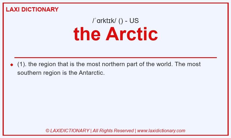 Definition the Arctic in American English