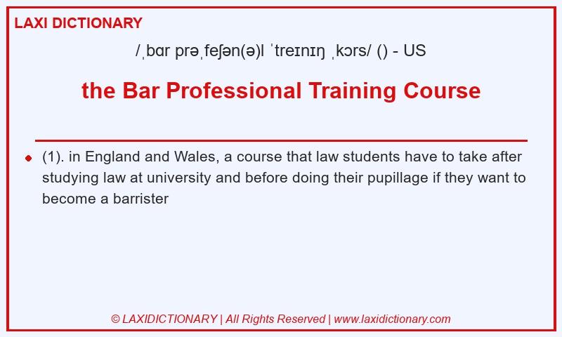 Definition the Bar Professional Training Course in American English