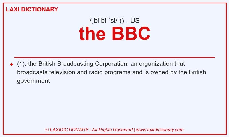 Definition the BBC in American English