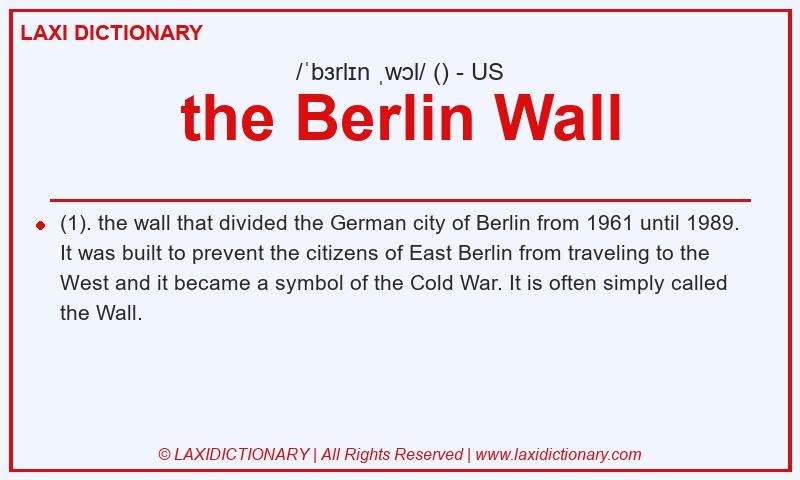 Definition the Berlin Wall in American English