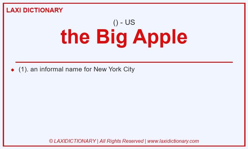 Definition the Big Apple in American English