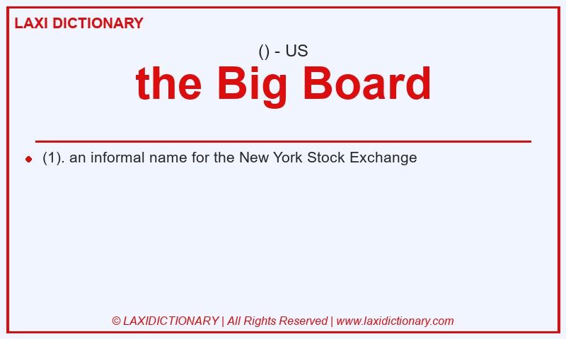 Definition the Big Board in American English