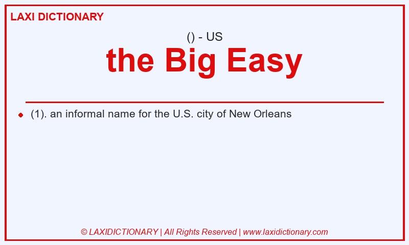 Definition the Big Easy in American English