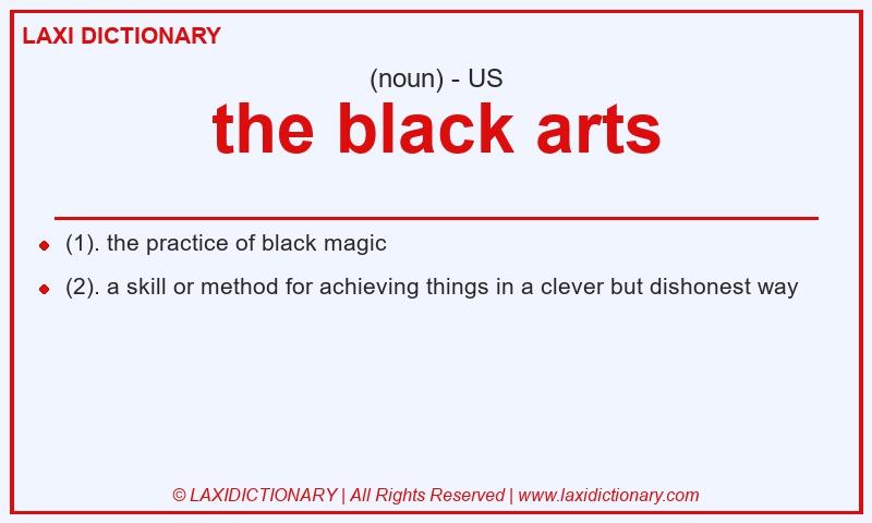 Definition the black arts in American English