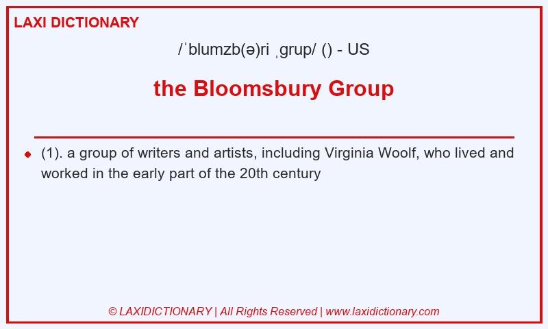 Definition the Bloomsbury Group in American English