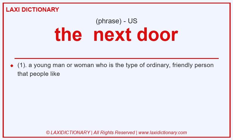 Definition the next door in American English