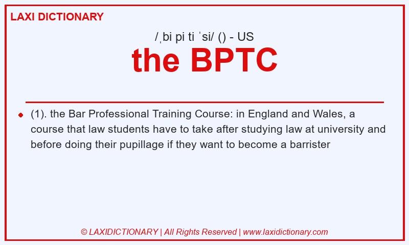 Definition the BPTC in American English