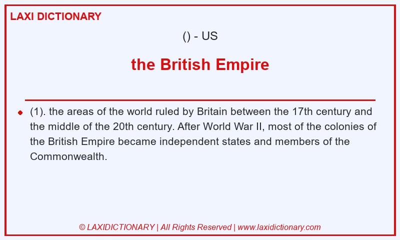 Definition the British Empire in American English