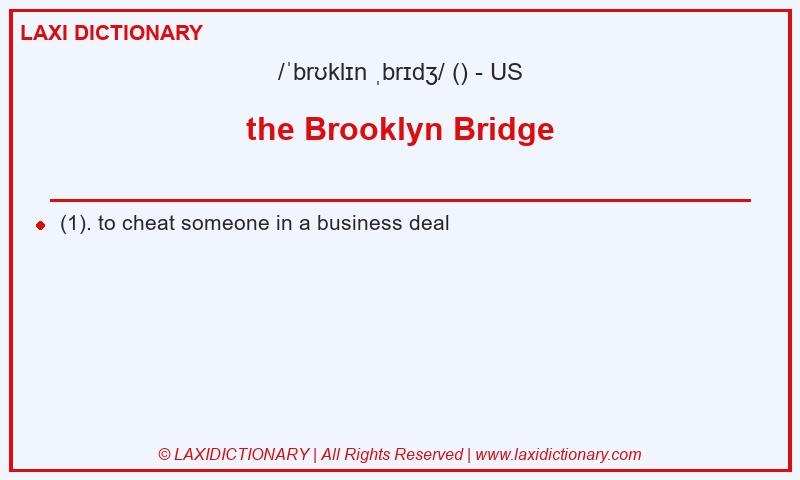 Definition the Brooklyn Bridge in American English