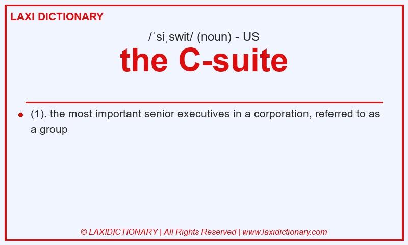 Definition the C-suite in American English