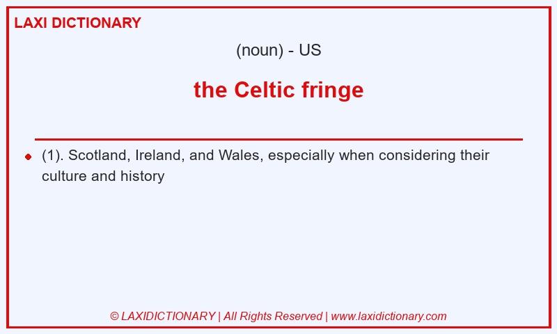 Definition the Celtic fringe in American English