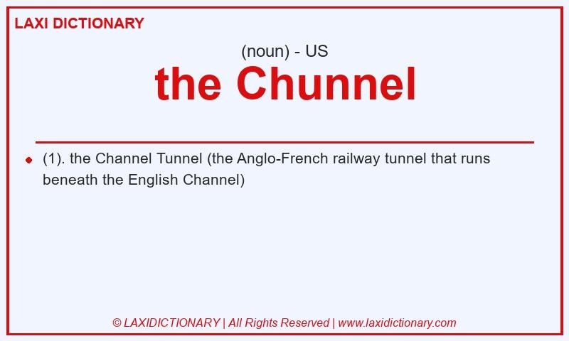 Definition the Chunnel in American English