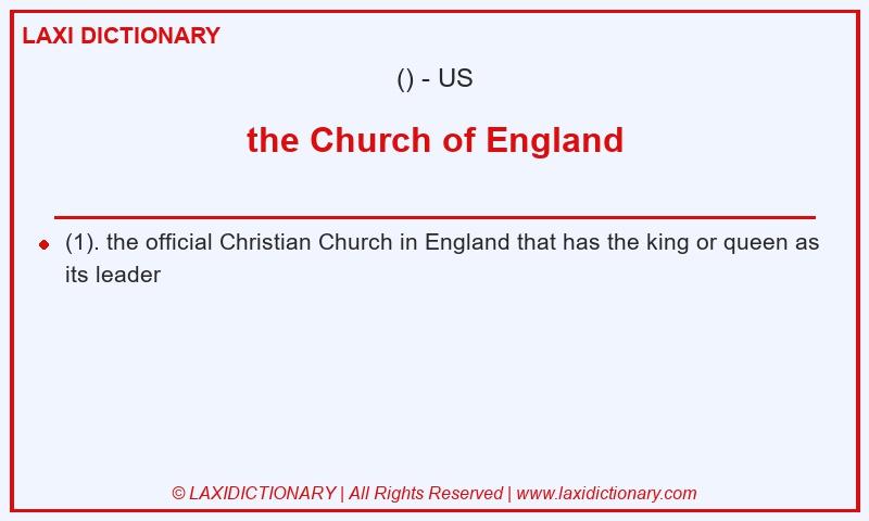 Definition the Church of England in American English
