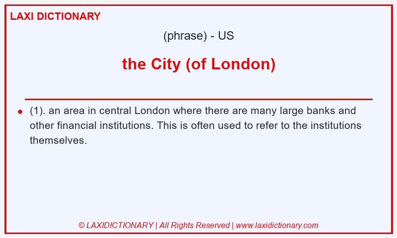 Definition the City (of London) in American English