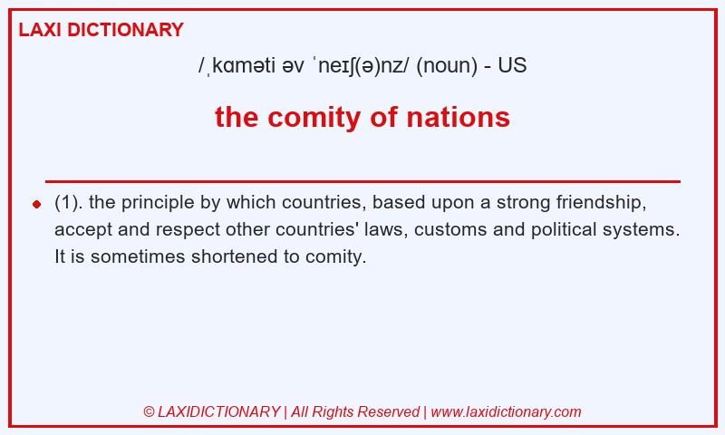 Definition the comity of nations in American English