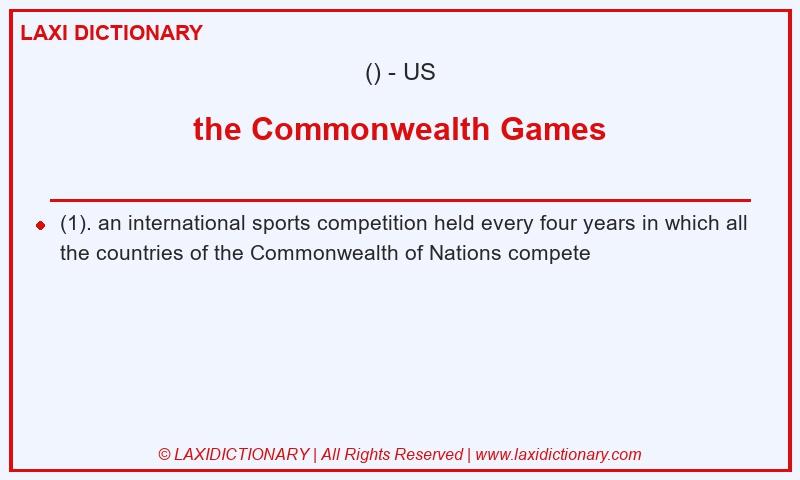 Definition the Commonwealth Games in American English