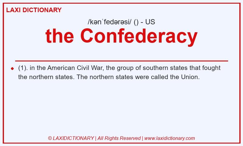 Definition the Confederacy in American English