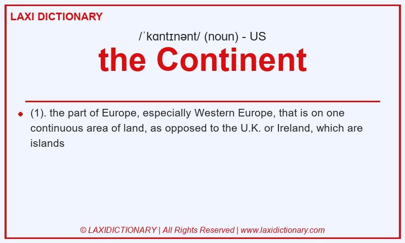 Definition the Continent in American English