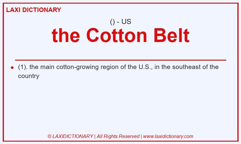 Definition the Cotton Belt in American English