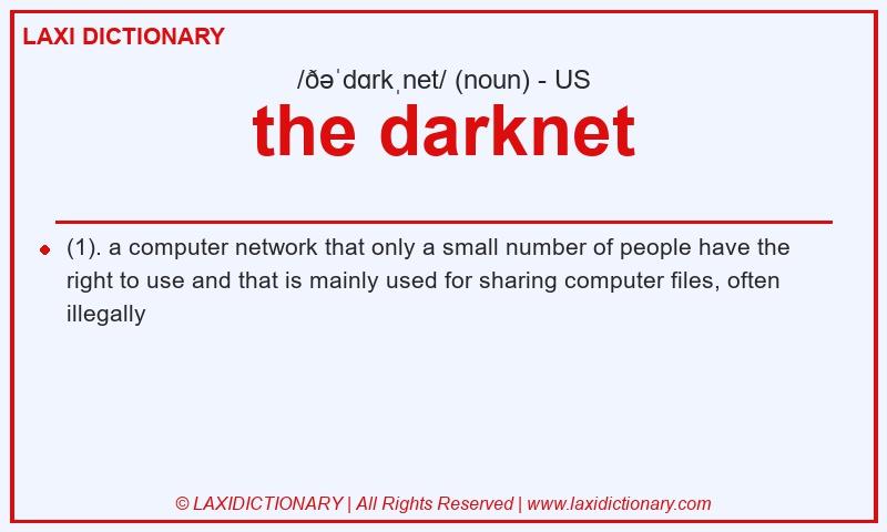 Definition the darknet in American English