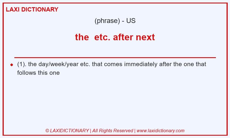 Definition the etc. after next in American English