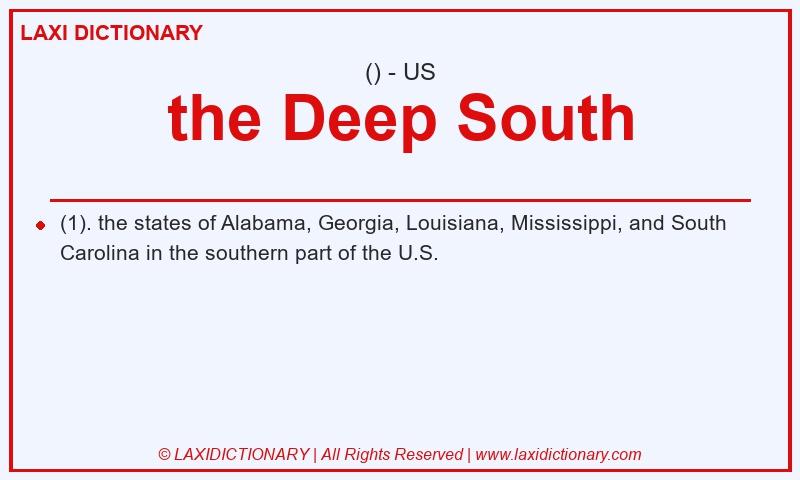 Definition the Deep South in American English