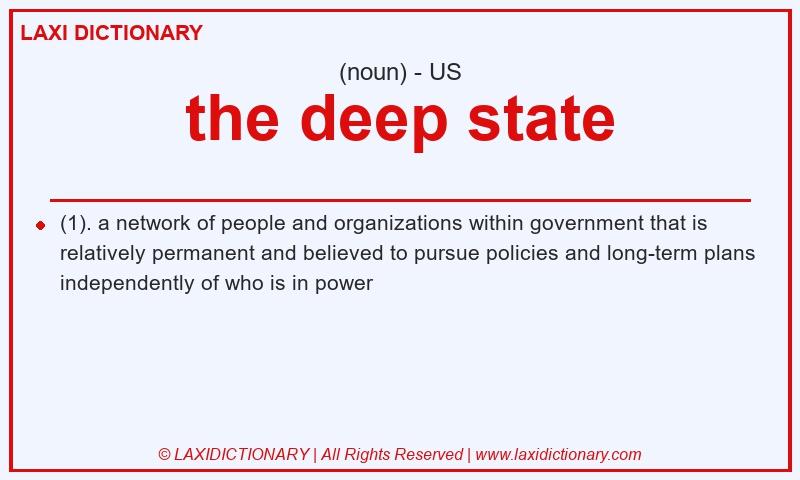 Definition the deep state in American English