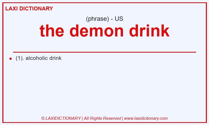 Definition the demon drink in American English
