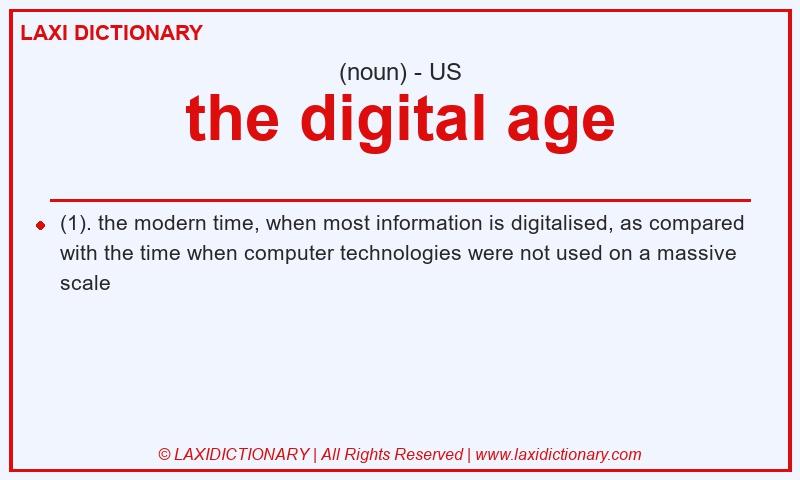 Definition the digital age in American English