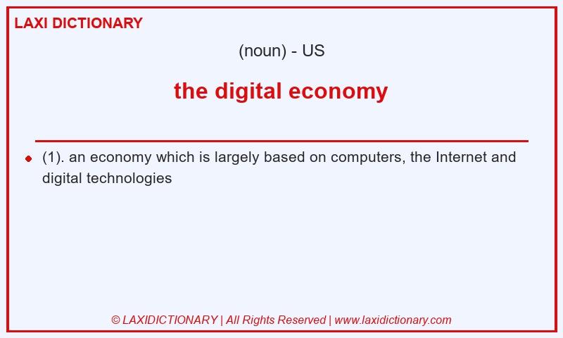 Definition the digital economy in American English