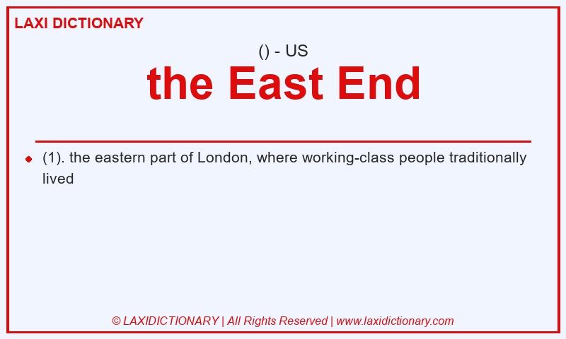 Definition the East End in American English