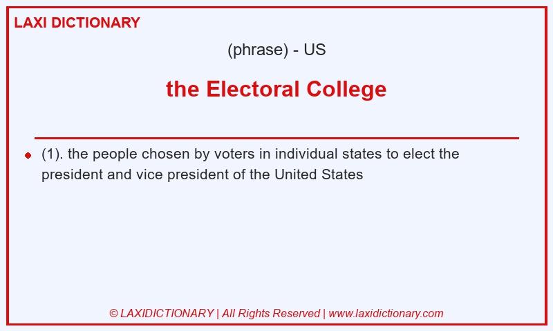 Definition the Electoral College in American English