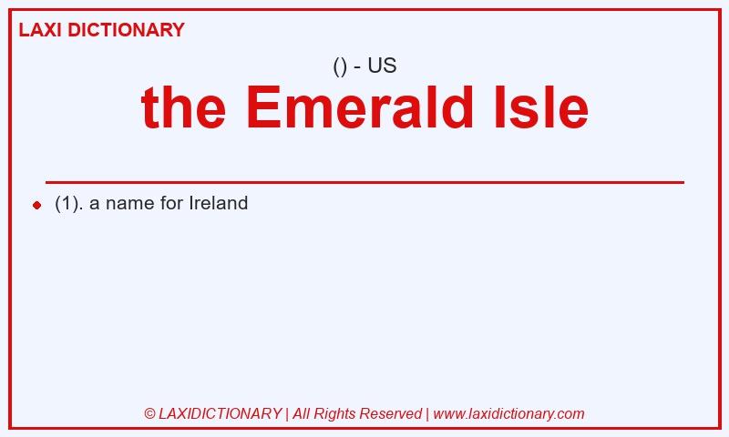 Definition the Emerald Isle in American English