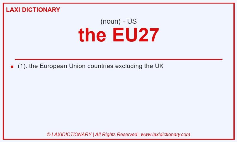 Definition the EU27 in American English