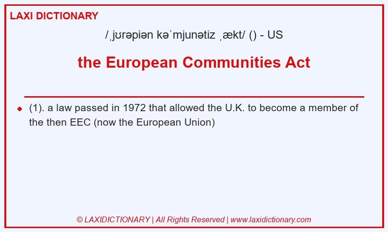 Definition the European Communities Act in American English