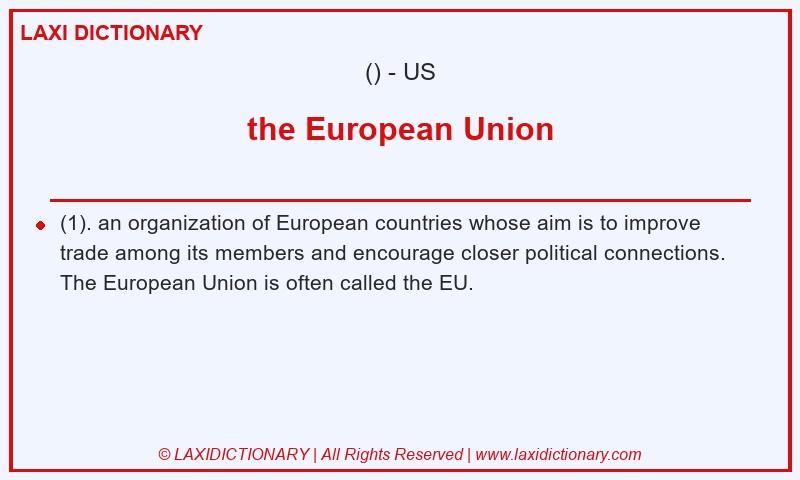 Definition the European Union in American English