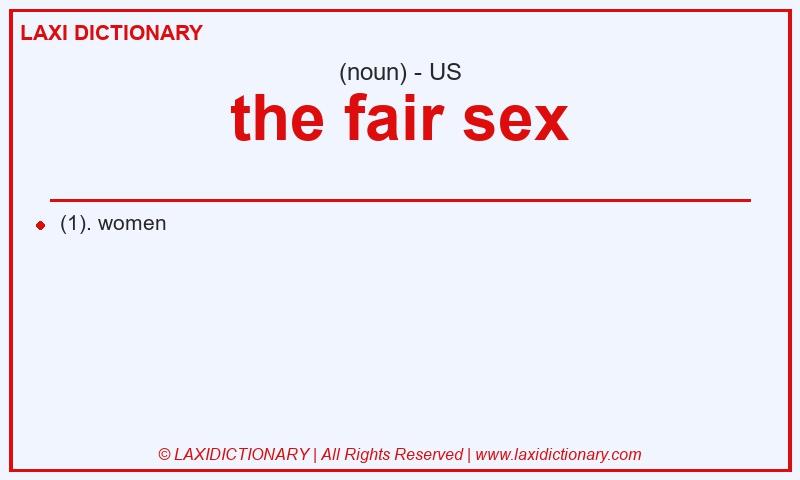 Definition the fair sex in American English
