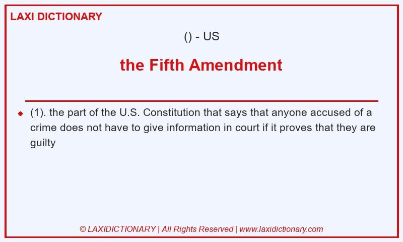 Definition the Fifth Amendment in American English