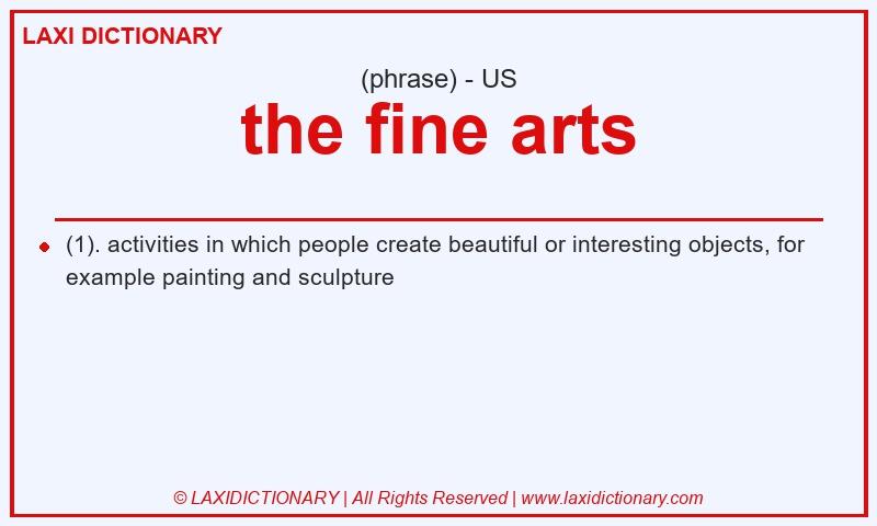 Definition the fine arts in American English