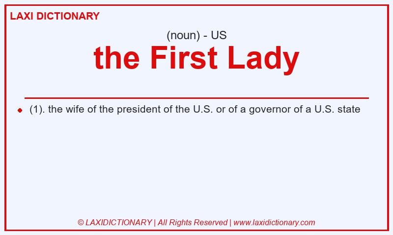 Definition the First Lady in American English