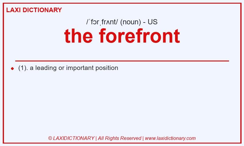 Definition the forefront in American English