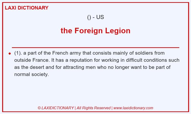 Definition the Foreign Legion in American English