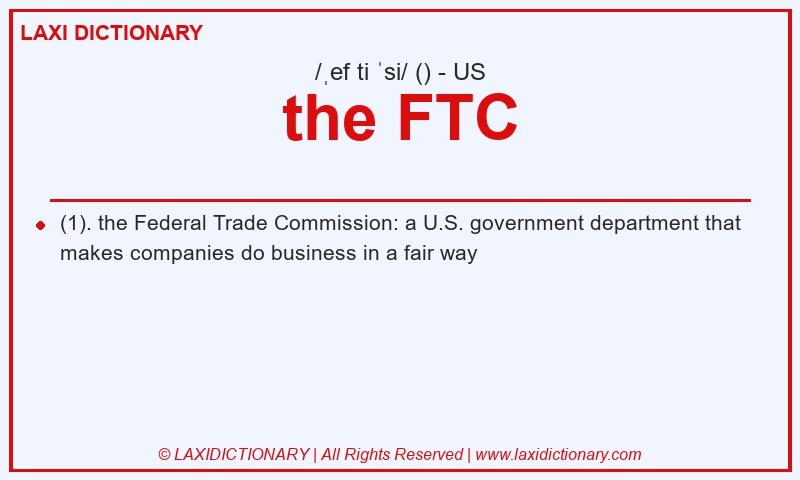 Definition the FTC in American English