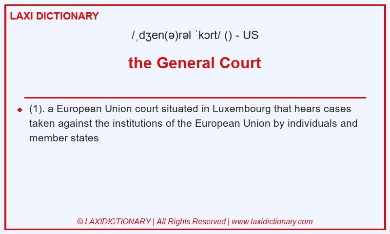 Definition the General Court in American English