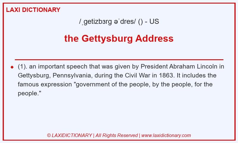 Definition the Gettysburg Address in American English